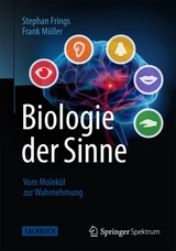 Biologie der Sinne - Stephan Frings, Frank M&uuml;ller