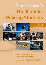 Blackstone's Handbook for Policing Students 2014 - Bryant, Robin; Graca, Sofia; Lawton-Barrett, Kevin; Tong, Stephen; Underwood, Robert