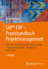 SAP® ERP - Praxishandbuch Projektmanagement - Gubbels, Holger