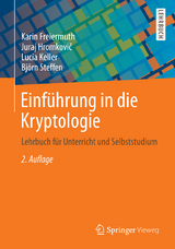 Einführung in die Kryptologie - Freiermuth, Karin; Hromkovič, Juraj; Keller, Lucia; Steffen, Björn