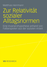 Zur Relativit&auml;t sozialer Alltagsnormen - Matthias Herrmann