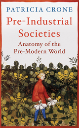 Pre-Industrial Societies -  Patricia Crone