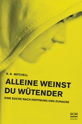 Alleine weinst du w&uuml;tender - R. B. Mitchell