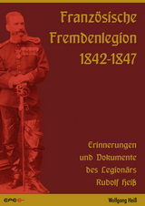 Franz&ouml;sische Fremdenlegion 1842-1847 - Wolfgang Hei&szlig;