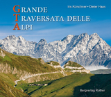 GTA - Grande Traversata delle Alpi - Iris K&uuml;rschner, Dieter Haas