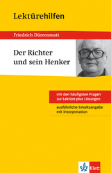Klett Lekt&uuml;rehilfen - Friedrich D&uuml;rrenmatt, Der Richter und sein Henker - Elisabeth Kaltenbach