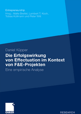 Die Erfolgswirkung von Effectuation im Kontext von F&E-Projekten - Daniel K&uuml;pper