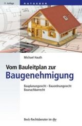 Vom Bauleitplan zur Baugenehmigung - Hauth, Michael