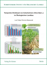 Tempor&auml;re Direktsaat von Ackerbohnen (Vicia faba L.) im &Ouml;kologischen Landbau - Luiz Felipe Perrone Massucati