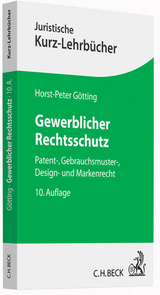 Gewerblicher Rechtsschutz - Horst-Peter G&ouml;tting, Heinrich Hubmann