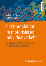 Elektromobilit&auml;t im motorisierten Individualverkehr - Mathias Bertram, Stefan Bongard
