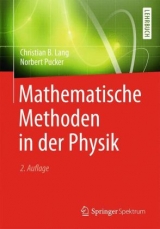 Mathematische Methoden in der Physik - Christian B. Lang, Norbert Pucker
