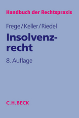 Insolvenzrecht - Frege, Michael C.; Keller, Ulrich; Riedel, Ernst; Schrader, Siegfried