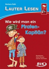 LAUTER LESEN &ndash; Wie wird man ein Piraten-Kapit&auml;n - Barbara Rath