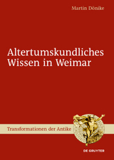 Altertumskundliches Wissen in Weimar - Martin D&ouml;nike