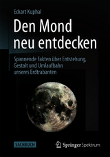 Den Mond neu entdecken - Eckart Kuphal