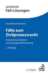 F&auml;lle zum Zivilprozessrecht - Dorothea Assmann