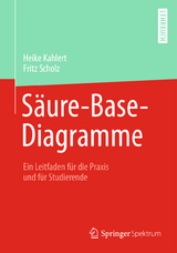 S&auml;ure-Base-Diagramme - Heike Kahlert, Fritz Scholz