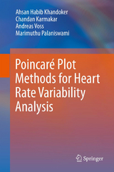 Poincar&eacute; Plot Methods for Heart Rate Variability Analysis - Ahsan Habib Khandoker, Chandan Karmakar, Michael Brennan, Marimuthu Palaniswami, Andreas Voss