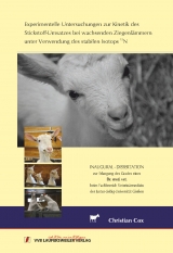 Experimentelle Untersuchungen zur Kinetik des Stickstoff-Umsatzes bei wachsenden Ziegenl&auml;mmern unter Verwendung des stabilen Isotops 15N - Christian Cox
