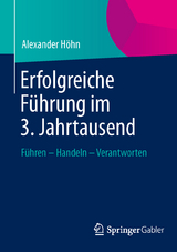 Erfolgreiche F&uuml;hrung im 3. Jahrtausend - Alexander H&ouml;hn