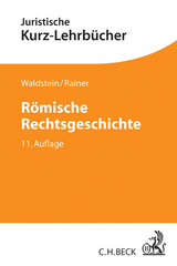 R&ouml;mische Rechtsgeschichte - Wolfgang Waldstein, J. Michael Rainer, Gerhard Dulckeit, Fritz Schwarz
