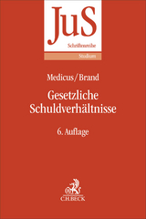 Gesetzliche Schuldverhältnisse - Medicus, Dieter; Brand, Oliver