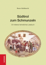 S&uuml;dtirol zum Schmunzeln - Bruno Mahlknecht