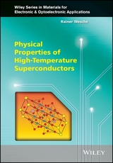 Physical Properties of High-Temperature Superconductors - Rainer Wesche