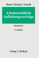 Arbeitsrechtliche Aufhebungsvertr&auml;ge - Jobst-Hubertus Bauer, Steffen Krieger, Christian Arnold