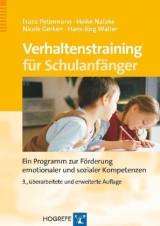 Verhaltenstraining f&uuml;r Schulanf&auml;nger - Franz Petermann, Heike Natzke, Nicole Gerken, Hans-J&ouml;rg Walter