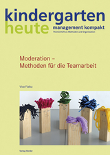 Moderation - Methoden f&uuml;r die Teamarbeit - Viva Fialka