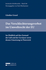 Das Verschlechterungsverbot im Umweltrecht der EU - G&uuml;nther Grassl