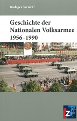 Geschichte der Nationalen Volksarmee 1956-1990 - R&uuml;diger Wenzke