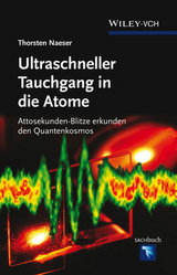 Ultraschneller Tauchgang in die Atome - Thorsten Naeser