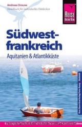 Reise Know-How S&uuml;dwestfrankreich - Aquitanien und Atlantikk&uuml;ste - Andreas Drouve