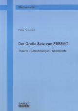 Der Gro&szlig;e Satz von FERMAT - Peter Grobstich