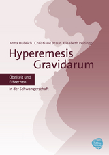 Hyperemesis Gravidarum - Anna Hubrich, Christiane Braun, Elisabeth Reitinger