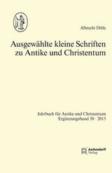 Ausgew&auml;hlte kleine Schriften zu Antike und Christentum - Albrecht Dihle