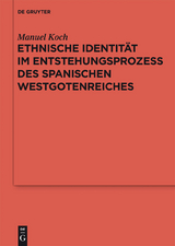 Ethnische Identit&auml;t im Entstehungsprozess des spanischen Westgotenreiches - Manuel Koch
