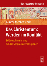 Das Christentum: Werden im Konflikt - G&uuml;nter Meckenstock