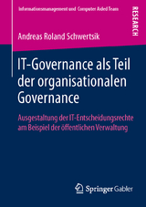 IT-Governance als Teil der organisationalen Governance - Andreas Roland Schwertsik