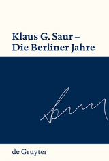 Klaus G. Saur - Die Berliner Jahre - 
