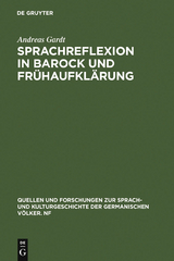 Sprachreflexion in Barock und Fr&uuml;haufkl&auml;rung - Andreas Gardt