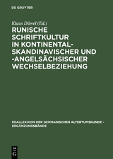 Runische Schriftkultur in kontinental-skandinavischer und -angels&auml;chsischer Wechselbeziehung - 