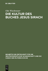 Die Kultur des Buches Jesus Sirach - Oda Wischmeyer
