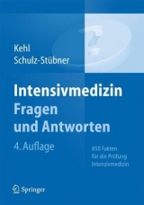 Intensivmedizin Fragen und Antworten - Franz Kehl, Sebastian Schulz-St&uuml;bner