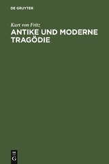 Antike und moderne Trag&ouml;die - Kurt Von Fritz