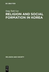 Religion and Social Formation in Korea - Sang Taek Lee