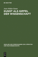 Kunst als Gipfel der Wissenschaft - Jutta M&uuml;ller-Tamm